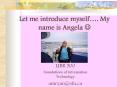 Let me introduce myself' My name is Angela PowerPoint PPT Presentation