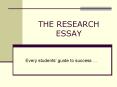 THE RESEARCH ESSAY PowerPoint PPT Presentation