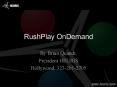 RushPlay OnDemand PowerPoint PPT Presentation
