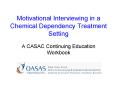Motivational Interviewing in a Chemical Dependency Treatment Setting PowerPoint PPT Presentation