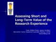 Assessing Short and Long-Term Value of the Research Experience PowerPoint PPT Presentation