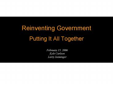 Reinventing Government Putting It All Together