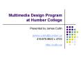 Multimedia Design Program at Humber College PowerPoint PPT Presentation