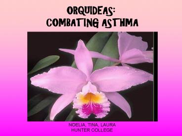 ORQUIDEAS: COMBATING ASTHMA