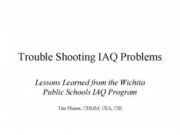 Trouble Shooting IAQ Problems