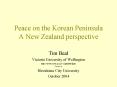 Peace on the Korean Peninsula A New Zealand perspective PowerPoint PPT Presentation