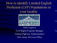 How to identify Limited English Proficient LEP Populations in your locality PowerPoint PPT Presentation