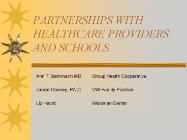 PARTNERSHIPS WITH HEALTHCARE PROVIDERS AND SCHOOLS