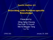 Course Outline 4.2  Searching with Problem-specific Knowledge
