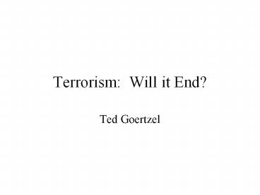 Terrorism:%20Will%20it%20End?
