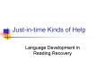 Justintime Kinds of Help PowerPoint PPT Presentation