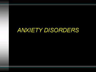 ANXIETY DISORDERS