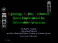 Espionage, Crime, Terrorism: Some Implications for Information Assurance PowerPoint PPT Presentation