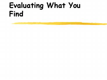 Evaluating What You Find