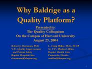 Why Baldrige as a Quality Platform?