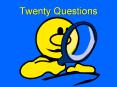 Twenty Questions PowerPoint PPT Presentation