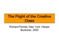 The%20Flight%20of%20the%20Creative%20Class PowerPoint PPT Presentation