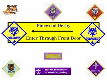 Pinewood Derby Enter Through Front Door