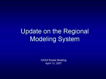 Update on the Regional Modeling System