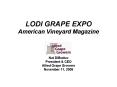 LODI GRAPE EXPO American Vineyard Magazine PowerPoint PPT Presentation