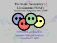 The Social Semantics of LiveJournal FOAF: Structure and Change from 2004 to 2005 PowerPoint PPT Presentation