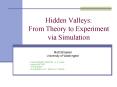 Hidden Valleys: From Theory to Experiment via Simulation PowerPoint PPT Presentation