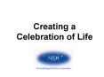 Creating a Celebration of Life PowerPoint PPT Presentation