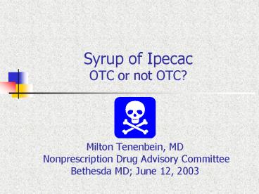 Syrup of Ipecac OTC or not OTC?