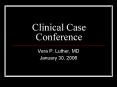 Clinical Case Conference PowerPoint PPT Presentation