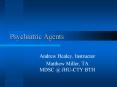 Psychiatric Agents PowerPoint PPT Presentation