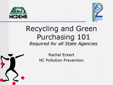 Recycling and Green Purchasing 101 Required for all State Agencies