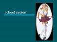 school system PowerPoint PPT Presentation