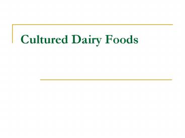 Cultured Dairy Foods
