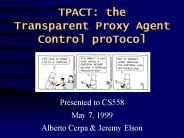 TPACT: the Transparent Proxy Agent Control proTocol