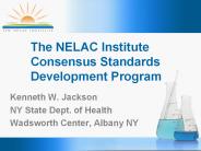 The NELAC Institute Consensus Standards Development Program