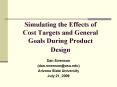 Simulating the Effects of Cost Targets and General Goals During Product Design PowerPoint PPT Presentation