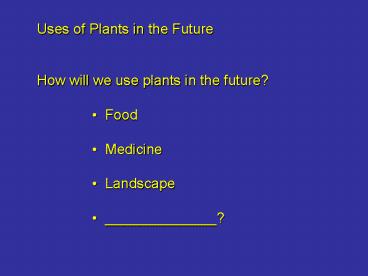 Uses of Plants in the Future