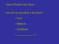 Uses of Plants in the Future PowerPoint PPT Presentation