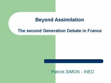 Beyond Assimilation The second Generation Debate in France