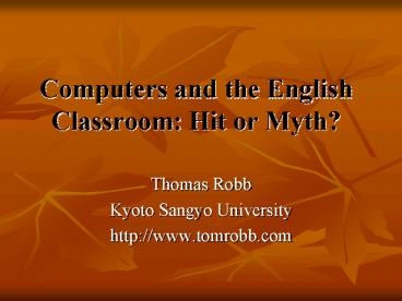 Computers and the English Classroom: Hit or Myth