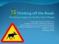 Thinking off the Road: Providing Support to Youth in the Villages PowerPoint PPT Presentation
