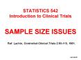 STATISTICS 542 Introduction to Clinical Trials SAMPLE SIZE ISSUES PowerPoint PPT Presentation