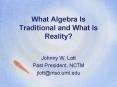 What Algebra Is Traditional and What Is Reality? PowerPoint PPT Presentation