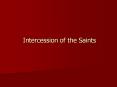 Intercession of the Saints PowerPoint PPT Presentation