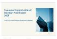 Investment opportunities in Swedish Real Estate 2009 One of Europes largest investment markets PowerPoint PPT Presentation