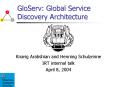 GloServ: Global Service Discovery Architecture PowerPoint PPT Presentation
