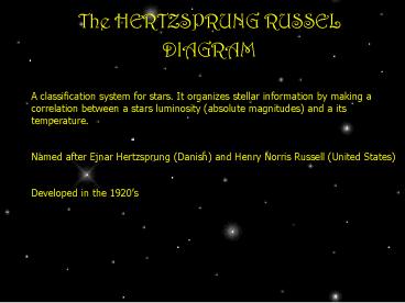 The HERTZSPRUNG RUSSEL DIAGRAM