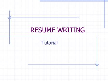 PPT – RESUME WRITING PowerPoint presentation | free to view - id: 58ab4 ...