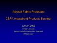Aerosol Fabric Protectant CSPA Household Products Seminar PowerPoint PPT Presentation