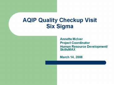 AQIP Quality Checkup Visit Six Sigma